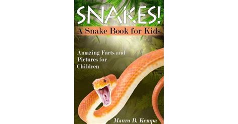 A Snake Book for Kids! Amazing Facts & Pictures About Snakes Including: Habitat, Hunting ...