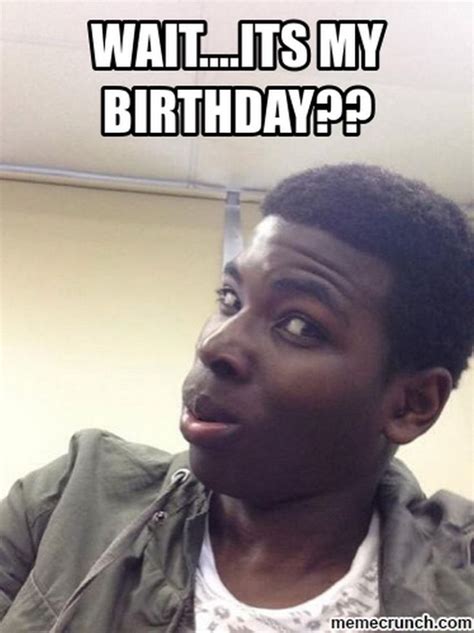 101 "It's My Birthday" Memes to Share Your Birthday Month Excitement | Birthday meme, Happy ...