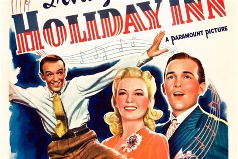 Revisit the Holiday Inn movie, starring Bing Crosby & Fred Astaire ...