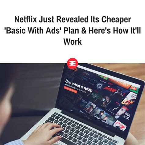 a person using a laptop with the text netflix just revealed its cheaper ...