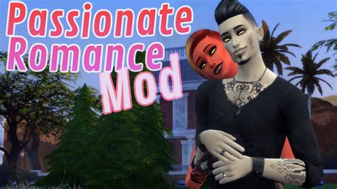 SIMS 4 PASSIONATE ROMANCE MOD - YouTube