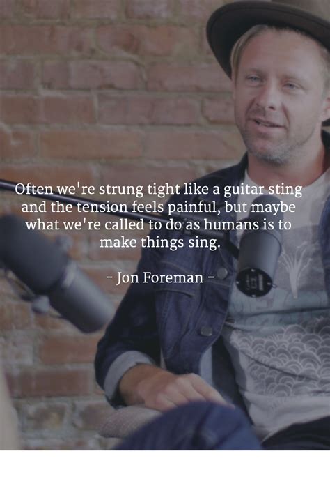 Jon Foreman | Spiritual words, Switchfoot, Music quotes