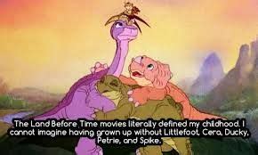 Image result for land before time quote | Land before time, Childhood, Animated cartoons