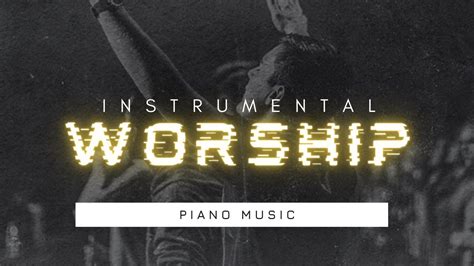 1 hour Piano Instrumental for Worship prayer / preaching - YouTube