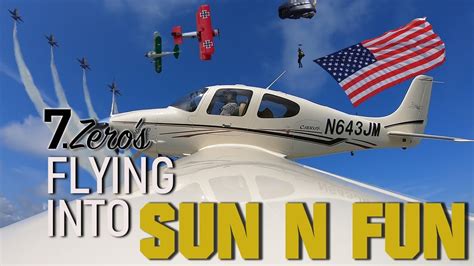 Flying Into Sun N Fun, Airshow, and Departure (Sun N Fun 2019) - YouTube