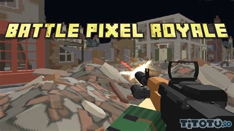 Battle Pixel Royale — Play for free at Titotu.io