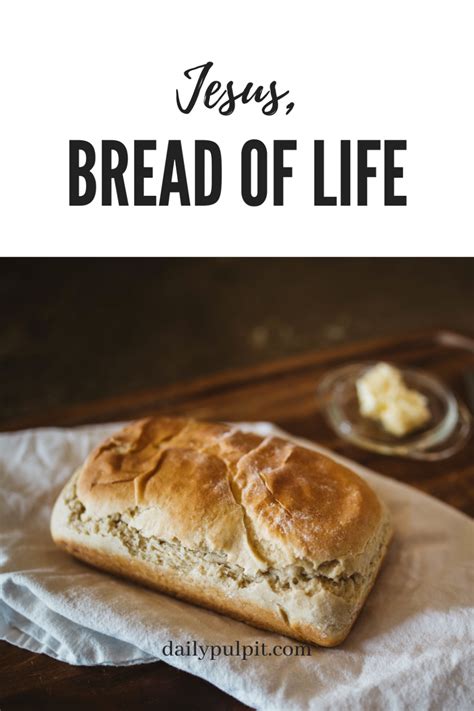 Jesus, Bread of Life – The Daily Pulpit