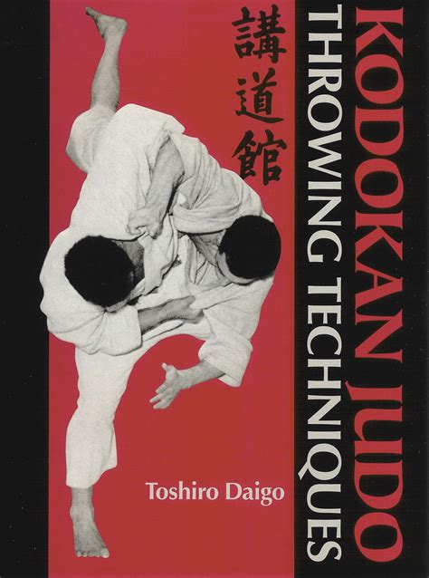 Kodokan Judo Throwing Techniques by Toshiro Daigo - Penguin Books Australia