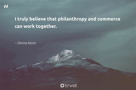 36 Philanthropy Quotes & Philanthropy Sayings to Inspire Giving Back