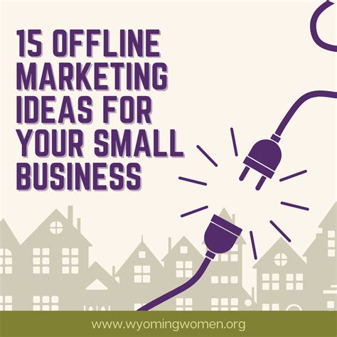 15 Offline Marketing Ideas for Your Small Business | Wyoming Women's Busi