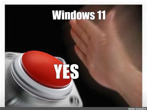 Сomics meme: "Windows 11 YES" - Comics - Meme-arsenal.com