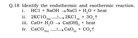 Identify the endothermic and exothermic reaction.