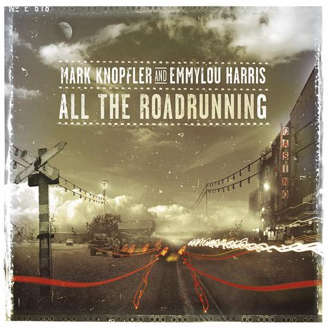 All the Roadrunning by Mark Knopfler and Emmylou Harris Digital Art by Music N Film Prints