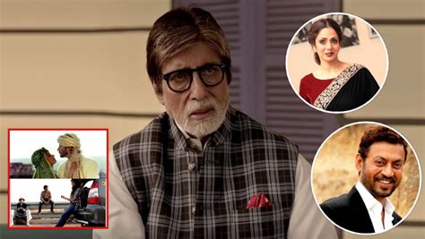 Amitabh Bachchan remembers Sridevi and Irrfan Khan in an emotional post ...