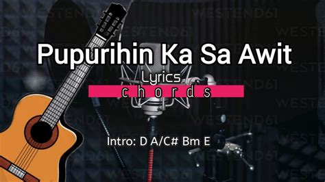 Pupurihin Ka Sa Awit Lyrics & Chords - YouTube