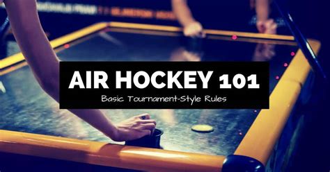 Air Hockey 101 - Air Hockey Rules Made Simple to Understand