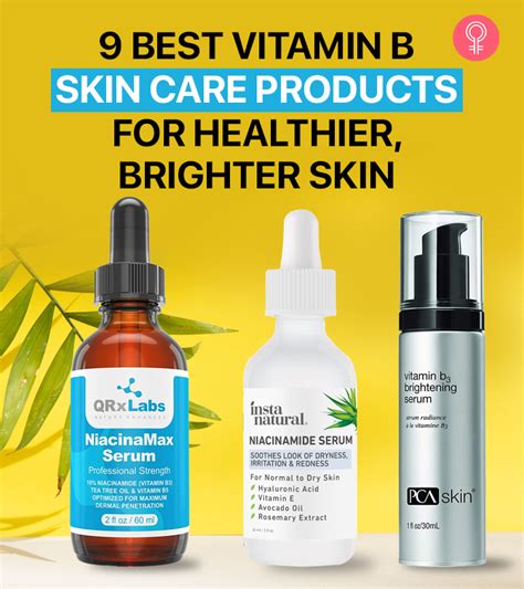 9 Best Vitamin B Skin Care Products For Healthier, Brighter Skin