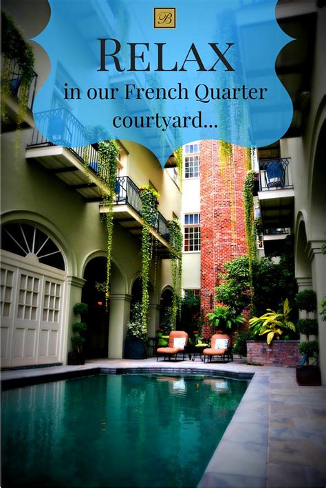 Indulge At Our Hotel's Relaxing French Quarter Courtyard