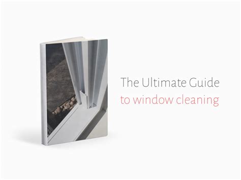 The Ultimate Window Cleaning guide