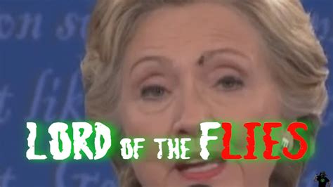 Lord of the FLIES (Hillary Clinton fly on face and chest) - YouTube