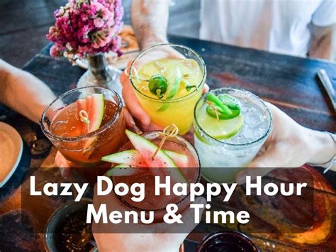 Lazy Dog Happy Hour Menu With Prices 2023 - Modern Art Catering