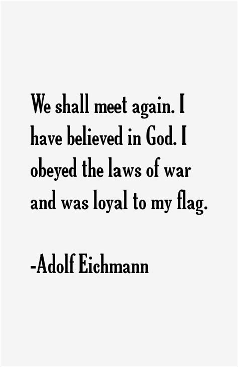 Adolf Eichmann Quotes & Sayings