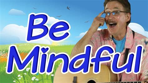 Be Mindful | Relaxation Song for Kids | Mindfulness | Jack Hartmann ...