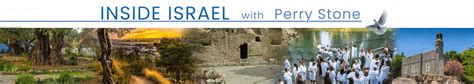 Perry Stone Ministries | Tours | Inside Israel | Perry Stone Ministries