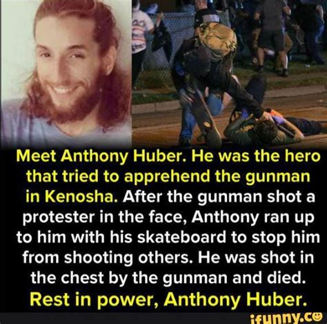 Meet Anthony Huber. He was the hero that tried to apprehend the gunman ...