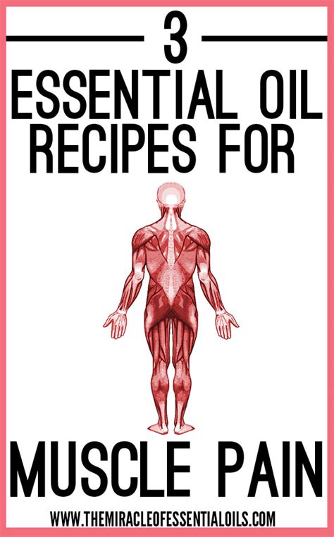 3 Essential Oil Recipes for Muscle Pain - The Miracle of Essential Oils