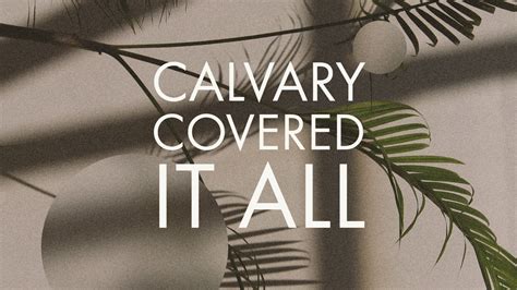 Calvary Covered it All | Genesis Bible Fellowship Church