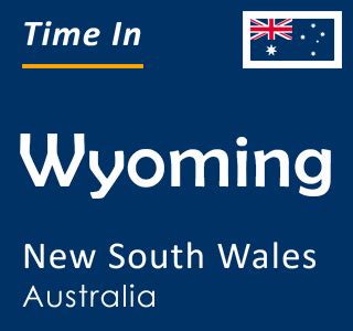 Current Local Time in Wyoming, New South Wales, Australia