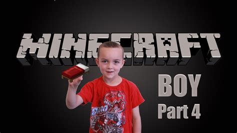 MINECRAFT BOY PART 4 - YouTube