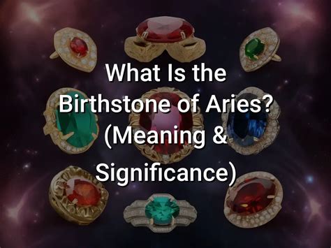 What Is the Birthstone of Aries (Meaning Significance) - Symbol Genie