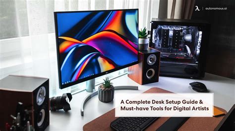 Best Desk Setup & Tools for Digital Artists