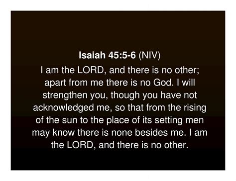 Isaiah 45:5-6 (NIV) I am the LORD, and there is ... - Community Spice