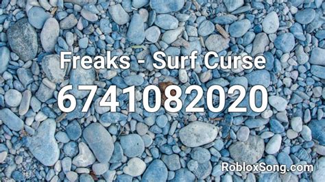 Freaks - Surf Curse Roblox ID - Roblox music codes