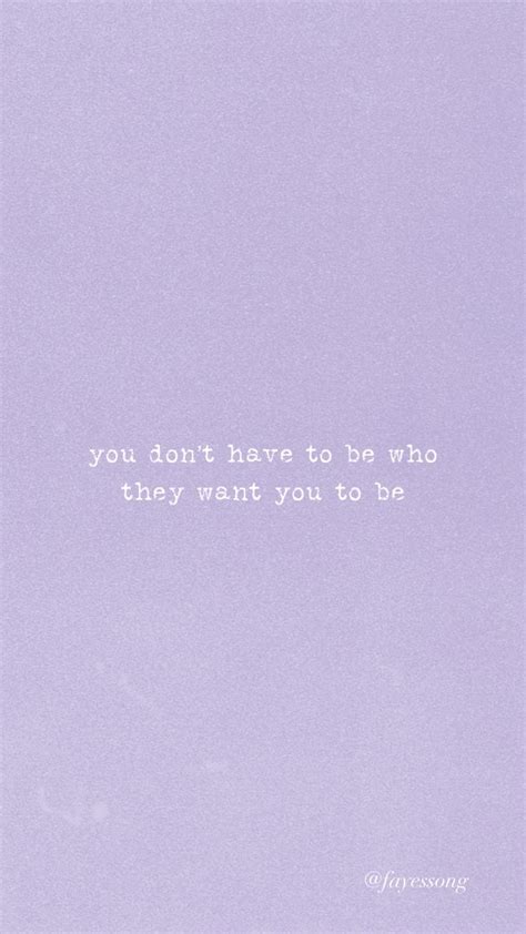 Inspirational Quote: You don't have to be who they want you to be