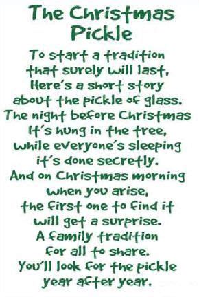 Christmas Pickle Poem... This is one of our yearly highlights but we do it on Christmas Eve ...