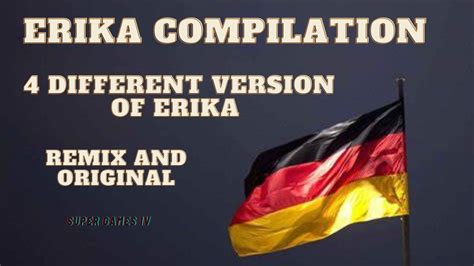 Erika song compilation ( 3 version erika ) . - YouTube