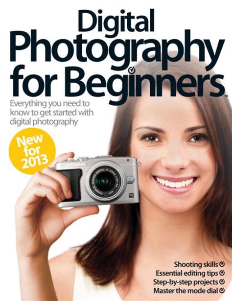 Digital Photography for Beginners Revised Edition 2013 by Imagine Publishing | NOOK Book (eBook ...