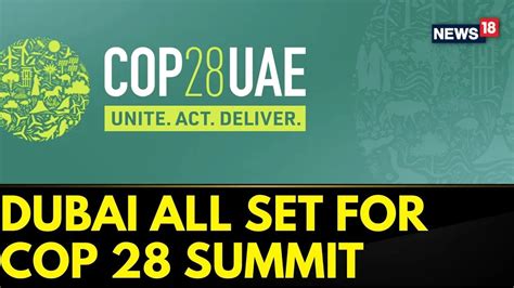 Watch Delegates From Nearly 200 Countries Will Gather In Dubai To ...