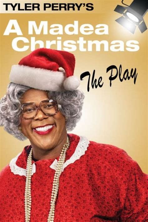 Tyler Perry's A Madea Christmas - The Play (2011) — The Movie Database ...