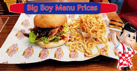 Big Boy Menu Prices | Breakfast Buffet, Burger, Dessert & More