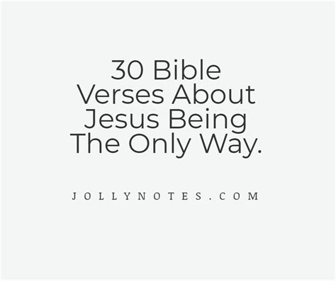 30 Bible Verses About Jesus Being The Only Way; Jesus Is The Only Way To The Father; Jesus Is ...