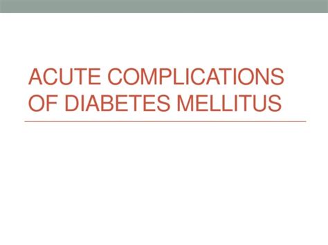 PPT - Complications of Diabetes Mellitus PowerPoint Presentation, free ...