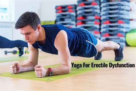 ED Exercises: Effective Yoga Poses For Stronger Erections