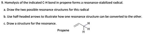 SOLVED: 9. Homolysis of the indicated C-H bond in propene forms ...