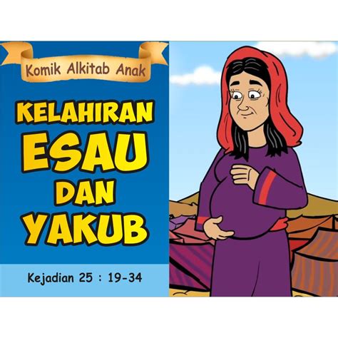 Jual KELAHIRAN ESAU DAN YAKUB - Komik Alkitab Anak | Shopee Indonesia