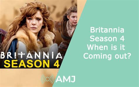 Britannia Season 4 – When is it Coming out? - AMJ